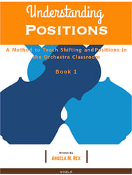 Understanding Positions: A Method for Teaching Shifting & Positions in the Orchestra Classroom P.O.D. cover Thumbnail